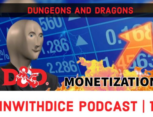 Is D&D Undermonetized? || Dungeons And Dragons || Win With Dice Podcast 115