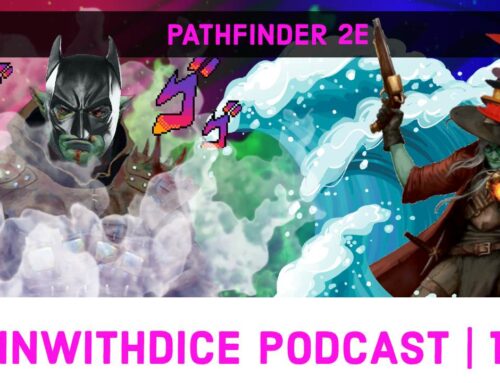 Old Friend, New Enemy || Pathfinder 2e || Win With Dice Podcast 119