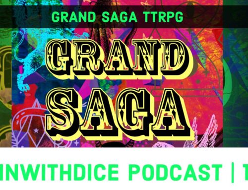 Introducing Grand Saga TTRPG || Win With Dice Podcast 121