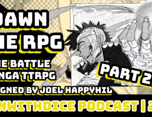 DAWN RPG With Joel Happyhil – Part 2 || Win With Dice Podcast 216