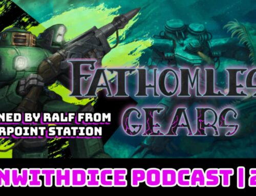 Fathomless Gears with Ralf Ziegler – Part 1 || Win With Dice Podcast 218