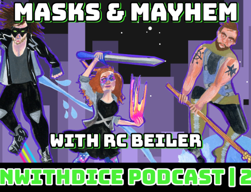 Masks And Mayhem with RC Beiler Part One || Win With Dice Podcast 246